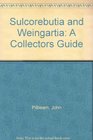 Sulcorebutia and Weingartia A Collector's Guide