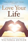 Daily Readings from Love Your Life Devotions for Living Happy Healthy and Whole