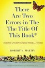 There Are Two Errors in the the Title of This Book Revised and Expanded  A Sourcebook of Philosophical Puzzles Problems and Paradoxes