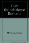 Firm foundations Romans
