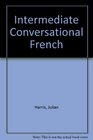 Intermediate Conversational French