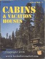 Cabins  vacation houses