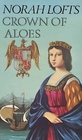 Crown of Aloes A Novel of Isabella of Spain