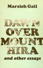 Dawn over Mount Hira and Other Essays