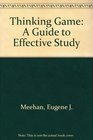 The thinking game A guide to effective study