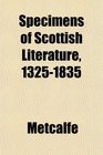 Specimens of Scottish Literature 13251835