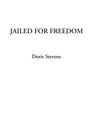 Jailed for Freedom