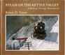 Steam on the Kettle Valley A railway heritage remembered