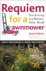 Requiem for a Lawnmower Revised Edition Gardening in a Warmer Drier World