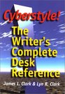 Cyberstyle The Writer's Complete Desk Reference
