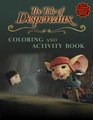 The Tale of Despereaux Movie TieIn Coloring and Activity Book