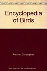 The Illustrated Encyclopedia of Birds  The Definitive Reference to Birds of the World