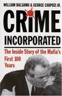 Crime Incorporated or Under the Clock The Inside Story of the Mafia's First Hundred Years