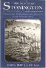 The Battle of Stonington Torpedoes Submarines and Rockets in the War of 1812