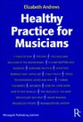 Healthy Practice for Musicians