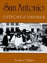 San Antonio Outpost of Empires