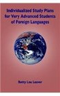 Individualized Study Plans for Very Advanced Students of Foreign Languages