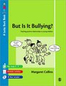 But is it Bullying Teaching Positive Relationships To Young Children