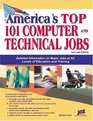 America's Top 101 Computer and Technical Jobs Detailed Information on Major Jobs at All Levels of Education and Training