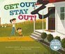 Get Out Stay Out