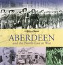 Aberdeen and the North East at War