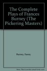 The Complete Plays of Frances Burney