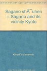 Sagano and Its Vicinity Kyoto
