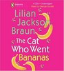 The Cat Who Went Bananas (Cat Who, Bk 27) (Audio CD) (Unabridged)