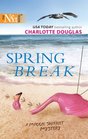 Spring Break (Maggie Skerritt, Bk 3) (Harlequin Next, No 33)