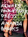 Always Pack a Party Dress And Other Lessons Learned From a  Life in Fashion