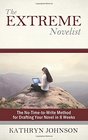 The Extreme Novelist The NoTimetoWrite Method for Drafting Your Novel in 8 Weeks