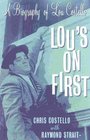 Lou's on First A Biography of Lou Costello