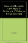 Voices on the wind Early radio in Oklahoma