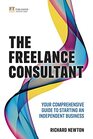 Freelance Consultant The Your comprehensive guide to starting an independent business