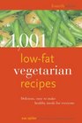 1001 LowFat Vegetarian Recipes Delicious EasytoMake Healthy Meals for Everyone