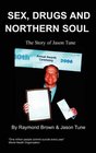 Sex Drugs and Northern Soul