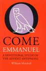 O Come Emmanuel Devotional Study of the Advent Antiphons