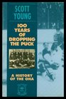 100 Years of Dropping the Puck A History of the OHA
