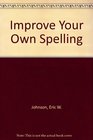 Improve Your Own Spelling