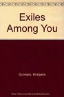 Exiles Among You