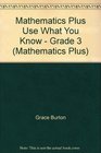 Mathematics Plus Use What You Know  Grade 3