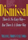 Dismissal There Is No Easy WayBut There Is a Better Way