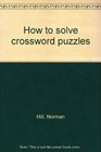 How to solve crossword puzzles