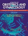 A Practice of Obstetrics and Gynaecology A Textbook for General Practice and the Drcog