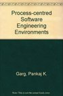 ProcessCentered Software Engineering Environments