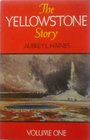 The Yellowstone story A history of our first national park