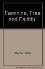 Feminine Free and Faithful