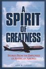 A Spirit of Greatness Stories from the Employees of American Airlines