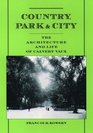 Country Park  City The Architecture and Life of Calvert Vaux