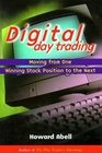 Digital Day Trading Moving from One Winning Stock Position to the Next